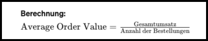 Ein Bild, das zeigt, wie die AOV berechnet wird. Berechnung: Average Order Value = Gesamtumsatz/ Anzahl der Bestellungen.