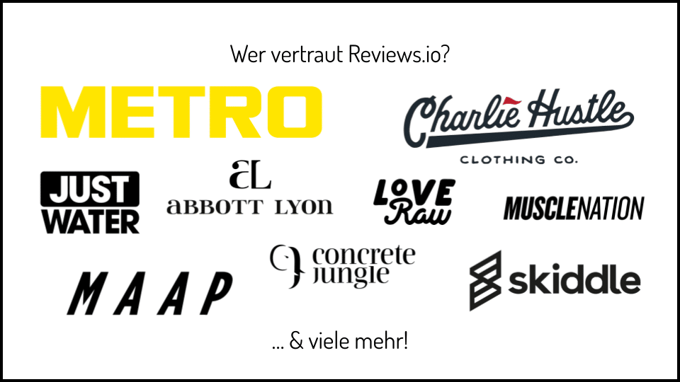 Grafik, die verschiedene bekannte Marken wie METRO, Just Water und Charlie Hustle auflistet, die Reviews.io vertrauen und nutzen, was auf eine breite Branchenakzeptanz und -abhängigkeit hindeutet.